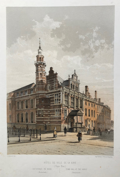 Hotel de Ville de La Haye - Rathaus in Haag - Town Hall at the Hague-  Nice , large tinted lithograph after De Peellaert, published by Simonau& Toovey , Bruxelles